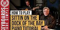 How to Play Sittin on the Dock of the Bay on Piano - Otis Redding Song Lesson