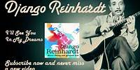 Django Reinhardt - I'll See You In My Dreams - Official