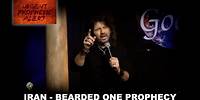 Iran - Bearded One Prophecy