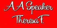 AA Speaker Theresa F – "Strong Hispanic Woman Tells Her Story of Alcoholism and Recovery" (2015)