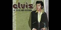Elvis - Up Close And Personal