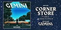 MACKLEMORE FEAT DAVE B & TRAVIS THOMPSON - CORNER STORE