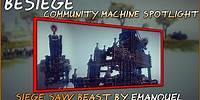 Besiege Alpha Gameplay - Siege Saw Beast by Emanouel - Community Machine Spotlight #25