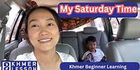 Saturday Time | Beginner Level | Khmer Lesson