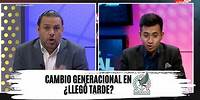 🟠Cambio generacional en Selección Mexicana ¿LLEGÓ TARDE?