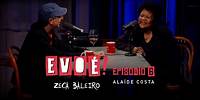 Evoé! - Zeca Baleiro entrevista Alaíde Costa - Episódio 06
