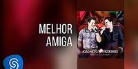 João Neto & Frederico - Melhor Amiga (DVD ao Vivo em Vitória)