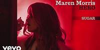 Maren Morris - Sugar (Official Audio)