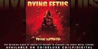 DYING FETUS - "Dissidence"