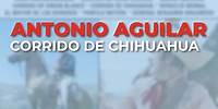 Antonio Aguilar - Corrido de Chihuahua (Audio Oficial)