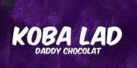 Koba LaD - Daddy chocolat