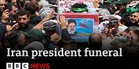 Former Iran President Raisi's burial ceremony in Mashhad | BBC News