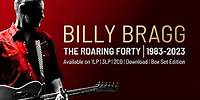 Billy Bragg | The Roaring Forty | 1983-2023