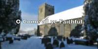 O Come all ye Faithful