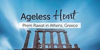 Ageless Heart: Prem Rawat in Athens