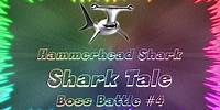 Shark Tale ★ Perfect Boss Battle #4 • Hammerhead Shark