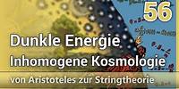 Dunkle Energie • Inhomogene Kosmologie • Von Aristoteles zur Stringtheorie (56) | Josef M. Gaßner