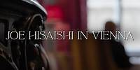 Joe Hisaishi in Vienna Album Trailer