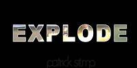 Patrick Stump - "Explode"