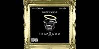 17. Gas & Mud - Gucci Mane (prod. by C4) | TRAP GOD
