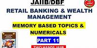 MEMORY BASED MCQ TOPICS & NUMERICALS I PART 11 I RETAIL BANKING AND WEALTH MANAGEMENT I TWO HANDS