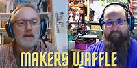 Makers Waffle - The Start!