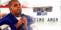 Rodriguinho - Último Amor (NBA STORE)