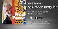 Fred Penner - Saskatoon Berry Pie