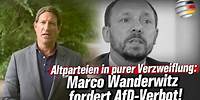 Altparteien in purer Verzweiflung: Marco Wanderwitz fordert AfD-Verbot! | Alexander von Wrese (AfD)