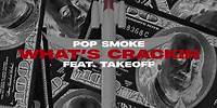 Pop Smoke - What's Crackin feat. Takeoff (Official Lyric Video)