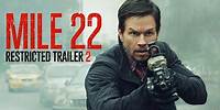 Mile 22 | Restricted Trailer 2 | Own It Now on Digital HD, Blu-Ray & DVD
