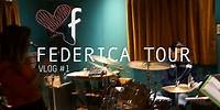 Federica Tour // Vlog // #1