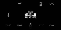 Thylacine - Versailles (Ah! Kosmos Rework)