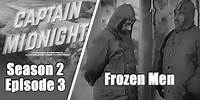 Captain Midnight S2E03 Frozen Men