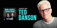 Ted Danson | Full Episode | Fly on the Wall with Dana Carvey and David Spade