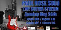Paul Rose - Live Guitar Stream #324