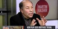 Robert Greenwald on MSNBC's Martin Bashir: Koch Brothers Exposed