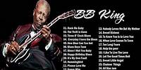 BB King Blues Greatest Hits [Full Album 2015] - BB King Blues Best Songs 2015