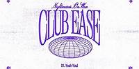 Nightmares On Wax presents CLUB E.A.S.E. - Yeah You!
