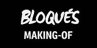 Bloqués - Le Making-Of