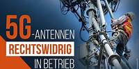 5G-Antennen rechtswidrig in Betrieb | www.kla.tv/28942