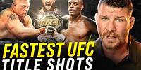 BISPING: TOP 5 Fastest UFC Title Shots | UFC Champions FAST TRACKED to Octagon Gold