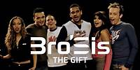 Bro'Sis - The Gift (Official Video)