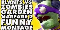 Plants vs. Zombies: Garden Warfare 2 Funny Montage #2!