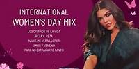 Día Internacional De La Mujer mix /Mes De La Mujer mix / Lo Mejor de Ana Bárbara / Ana Bárbara 2024