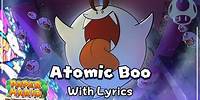 Atomic Boo WITH LYRICS - Paper Mario: The Thousand-Year Door Cover