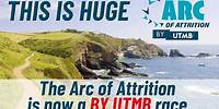 ARC of Attrition By UTMB | This is HUGE UK ultra running News