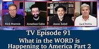 Ep 91: What is God Saying to America? Part 2 | ProphecyUSA TV Show