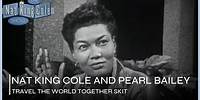 Nat King Cole and Pearl Bailey Travel The World | The Nat King Cole Show