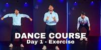 Dance Course Day 1 - Exercise | Vicky Patel
